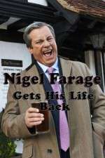 Watch Nigel Farage Gets His Life Back M4uhd