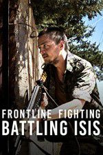 Watch Frontline Fighting Battling ISIS M4uhd