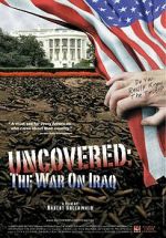 Watch Uncovered: The Whole Truth About the Iraq War M4uhd