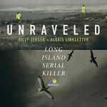 Watch Unraveled: The Long Island Serial Killer M4uhd