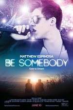 Watch Be Somebody M4uhd