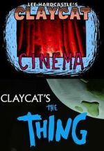 Watch Claycat's the Thing (Short 2012) M4uhd