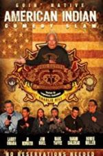 Watch American Indian Comedy Slam: Goin Native No Reservations Needed M4uhd