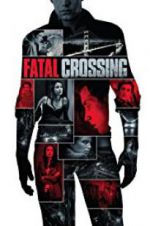 Watch Fatal Crossing M4uhd