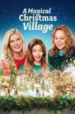 Watch A Magical Christmas Village M4uhd