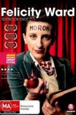 Watch Felicity Ward Textbook Idiot M4uhd