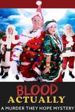 Watch Blood Actually: A Murder, They Hope Mystery M4uhd