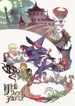 Watch Little Witch Academia (Short 2013) M4uhd