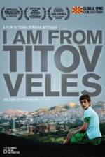 Watch I Am from Titov Veles M4uhd