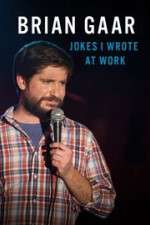 Watch Brian Gaar: Jokes I Wrote at Work M4uhd