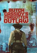 Watch Butch Cassidy\'s Forgotten Outlaw M4uhd
