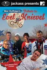 Watch Jackass Presents Mat Hoffmans Tribute to Evel Knievel M4uhd