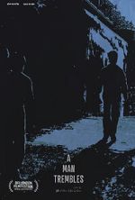 Watch A Man Trembles (Short 2021) M4uhd