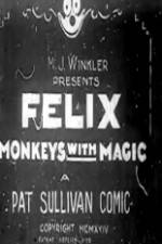 Watch Felix Monkeys with Magic M4uhd