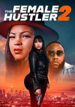 Watch The Female Hustler 2 M4uhd