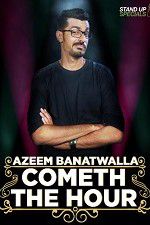 Watch Cometh the Hour by Azeem Banatwalla M4uhd