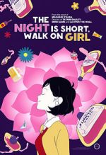 Watch The Night Is Short, Walk on Girl M4uhd