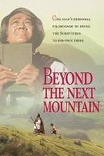 Watch Beyond the Next Mountain M4uhd