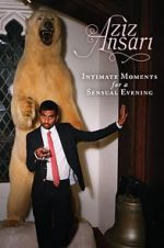 Watch Aziz Ansari: Intimate Moments for a Sensual Evening M4uhd