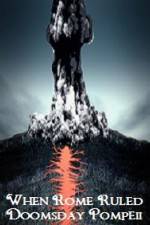 Watch When Rome Ruled Doomsday Pompeii M4uhd