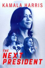 Watch Kamala Harris: The Next President M4uhd