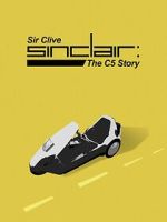 Watch Sir Clive Sinclair - The C5 Story M4uhd
