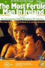 Watch The Most Fertile Man in Ireland M4uhd