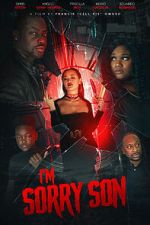 Watch I\'m Sorry Son M4uhd