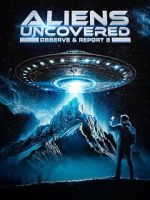 Watch Aliens Uncovered: Observe & Report 2 M4uhd