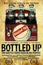 Watch Bottled Up: The Battle Over Dublin Dr Pepper M4uhd