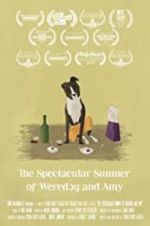 Watch The Spectacular Summer of Weredog and Amy M4uhd