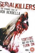 Watch Serial KillersThe Strange Case of Bob Berdella M4uhd