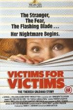 Watch Victims for Victims: The Theresa Saldana Story M4uhd