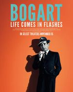 Watch Bogart: Life Comes in Flashes M4uhd