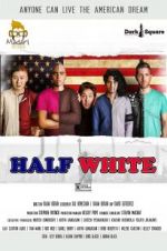 Watch Half White M4uhd