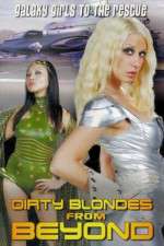 Watch Dirty Blondes from Beyond M4uhd