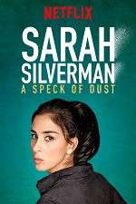 Watch Sarah Silverman: A Speck of Dust M4uhd