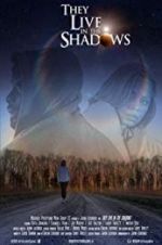 Watch They Live in the Shadows M4uhd