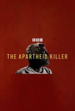 Watch The Apartheid Killer M4uhd