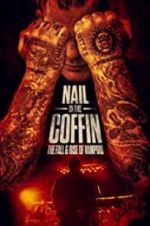 Watch Nail in the Coffin: The Fall and Rise of Vampiro M4uhd
