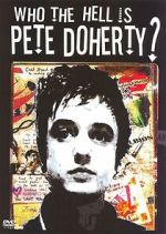 Watch Who the Hell Is Pete Doherty? M4uhd