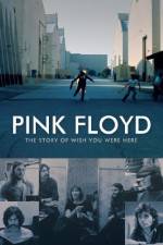 Watch Pink Floyd The Story of Wish You Were Here M4uhd