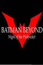 Watch Batman Beyond: Night of the Pickpocket M4uhd
