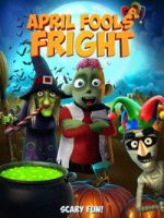 Watch April Fools Fright M4uhd