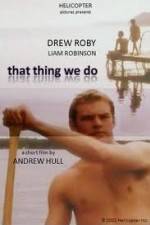 Watch That Thing We Do M4uhd