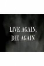Watch Live Again, Die Again M4uhd