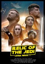 Watch Relic of the Jedi: A Star Wars Story M4uhd