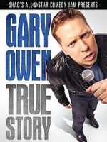 Watch Gary Owen: True Story M4uhd