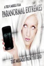 Watch Paranormal Extremes: Text Messages from the Dead M4uhd