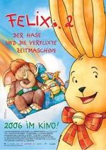 Watch Felix 2 - Der Hase und die verflixte Zeitmaschine M4uhd